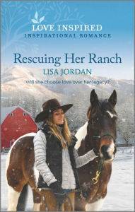 Download a book from google books free Rescuing Her Ranch: An Uplifting Inspirational Romance (English literature) by Lisa Jordan, Lisa Jordan FB2 9781335585530