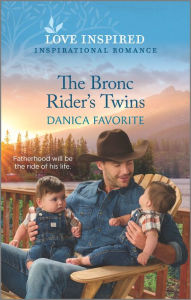 Free bestselling ebooks download The Bronc Rider's Twins: An Uplifting Inspirational Romance by Danica Favorite, Danica Favorite 9781335585585