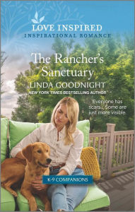 Open forum book download The Rancher's Sanctuary: An Uplifting Inspirational Romance by Linda Goodnight, Linda Goodnight 9781335585684  in English