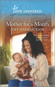 English book downloading Mother for a Month: An Uplifting Inspirational Romance by Zoey Marie Jackson, Zoey Marie Jackson 9781335586483  (English literature)
