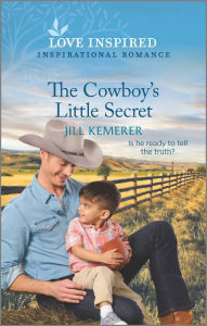 Title: The Cowboy's Little Secret, Author: Jill Kemerer