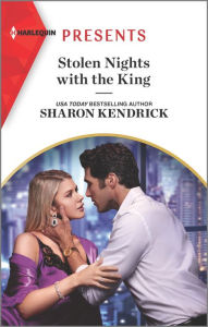 Title: Stolen Nights with the King: A Royal Romance, Author: Sharon Kendrick