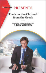 Title: The Kiss She Claimed from the Greek, Author: Abby Green