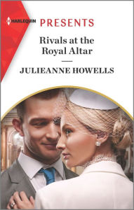 Title: Rivals at the Royal Altar, Author: Julieanne Howells