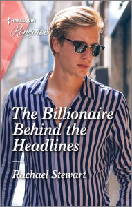 Title: The Billionaire Behind the Headlines, Author: Rachael Stewart