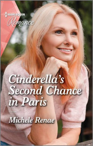 Title: Cinderella's Second Chance in Paris, Author: Michele Renae