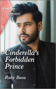 Title: Cinderella's Forbidden Prince, Author: Ruby Basu