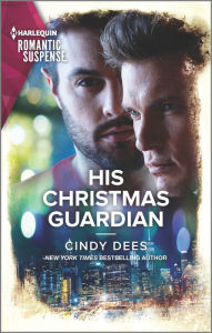 Title: His Christmas Guardian: A Thrilling Holiday Romance Novel, Author: Cindy Dees