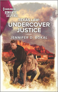 Title: Texas Law: Undercover Justice, Author: Jennifer D. Bokal