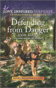 Title: Defending from Danger, Author: Jodie Bailey