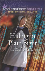 Free full book downloads Hiding in Plain Sight by Laura Scott, Laura Scott  (English Edition) 9781335587213