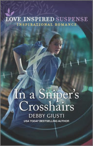 Download free ebooks in txt format In a Sniper's Crosshairs by Debby Giusti, Debby Giusti