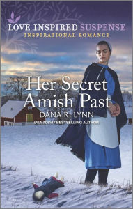 Title: Her Secret Amish Past, Author: Dana R. Lynn