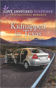 Title: Kidnapped in Texas, Author: Virginia Vaughan