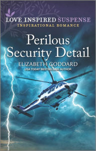 Title: Perilous Security Detail, Author: Elizabeth Goddard