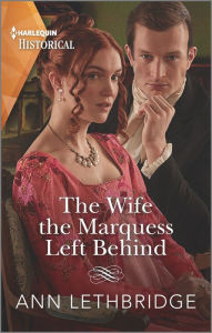 Free it books to download The Wife the Marquess Left Behind 9781335723246 by Ann Lethbridge in English