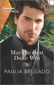 Title: May the Best Duke Win, Author: Paulia Belgado