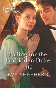 Free portuguese ebooks download Falling for the Forbidden Duke 9781335723734 English version  by Eva Shepherd, Eva Shepherd