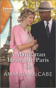Title: A Manhattan Heiress in Paris, Author: Amanda McCabe