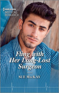 Title: Fling with Her Long-Lost Surgeon, Author: Sue MacKay