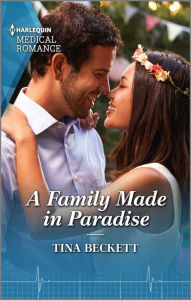 Download english books free A Family Made in Paradise CHM by Tina Beckett, Tina Beckett