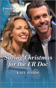 Title: Saving Christmas for the ER Doc: A Holiday Romance Novel, Author: Kate Hardy