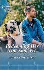 Redeeming Her Hot-Shot Vet: Fall in love with puppies on an Easter egg hunt in this heartwarming reunion romance!