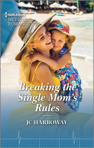 Title: Breaking the Single Mom's Rules, Author: JC Harroway