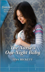 Title: The Nurse's One-Night Baby, Author: Tina Beckett