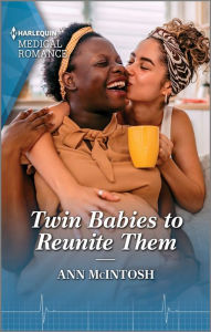 Title: Twin Babies to Reunite Them, Author: Ann McIntosh