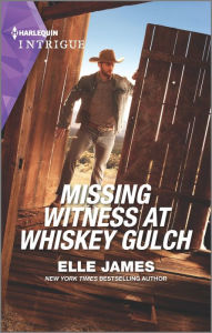 Title: Missing Witness at Whiskey Gulch, Author: Elle James