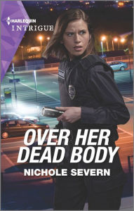 Title: Over Her Dead Body: A Bodyguard Romance, Author: Nichole Severn