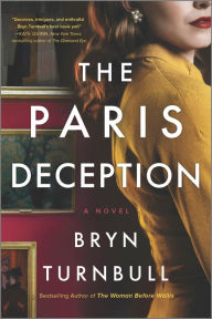 Title: The Paris Deception: A Novel, Author: Bryn Turnbull