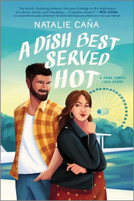 Title: A Dish Best Served Hot, Author: Natalie Caña