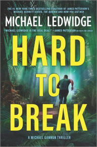 Free ebook downloadable books Hard to Break: A Michael Gannon Thriller by Michael Ledwidge, Michael Ledwidge 9781335449337 ePub iBook RTF