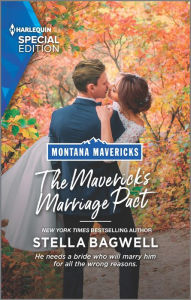 Free book download ipad The Maverick's Marriage Pact by Stella Bagwell, Stella Bagwell (English Edition)
