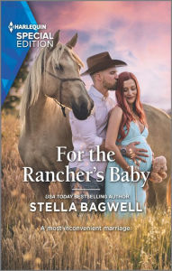 Free online audio books with no downloads For the Rancher's Baby by Stella Bagwell, Stella Bagwell