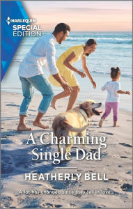 Title: A Charming Single Dad: A Second Chance Single Parent Romance, Author: Heatherly Bell