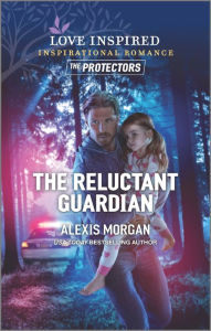 Google books free downloads The Reluctant Guardian in English 9781335498458 by Alexis Morgan, Alexis Morgan MOBI