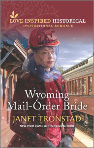 Title: Wyoming Mail-Order Bride, Author: Janet Tronstad