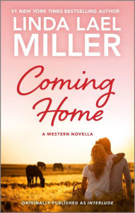 Title: Coming Home, Author: Linda Lael Miller