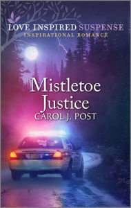 Title: Mistletoe Justice, Author: Carol J. Post