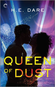 Title: Queen of Dust, Author: H.E. Dare