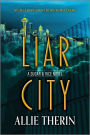 Liar City: A Novel