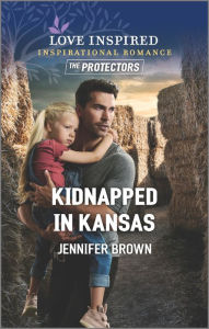 Title: Kidnapped in Kansas, Author: Jennifer Brown