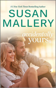 Title: Accidentally Yours, Author: Susan Mallery