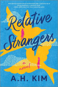 Title: Relative Strangers, Author: A.H. Kim