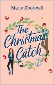 Title: The Christmas Catch: A Winter Romance, Author: Mary Shotwell