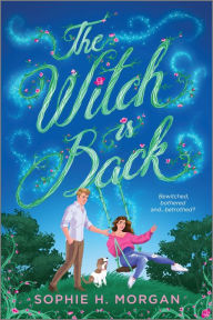Title: The Witch is Back: A Witchy Romantic Comedy, Author: Sophie H. Morgan