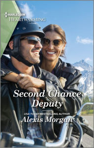 Title: Second Chance Deputy: A Clean and Uplifting Romance, Author: Alexis Morgan